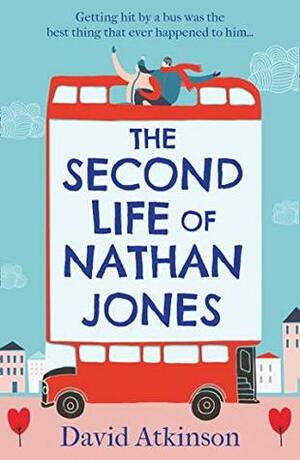 The Second Life of Nathan Jones by David Atkinson