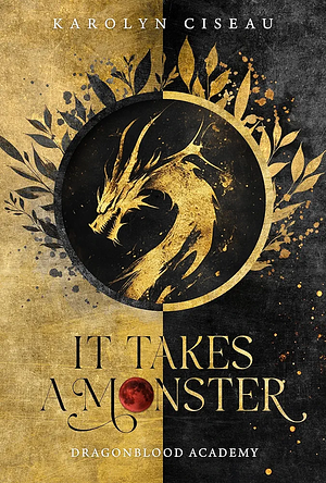 It Takes a Monster by Karolyn Ciseau