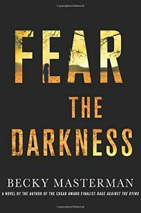 Fear the Darkness by Becky Masterman