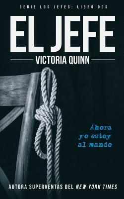 El jefe by Victoria Quinn