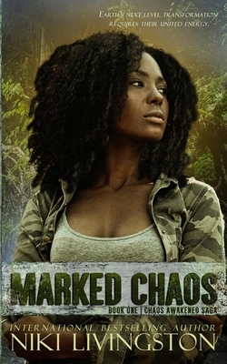Marked Chaos: A Dystopian Fantasy Adventure by Niki Livingston
