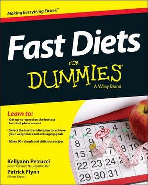 Fast Diets for Dummies by Kellyann Petrucci, Patrick Flynn