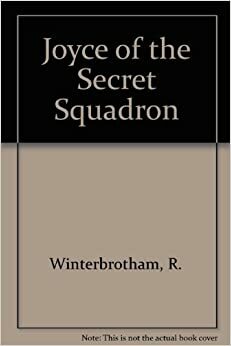 Joyce of the Secret Squadron by Russ Winterbotham