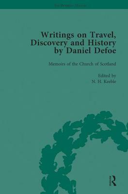 Writings on Travel, Discovery and History by Daniel Defoe, Part II Vol 6 by W. R. Owens, P.N. Furbank