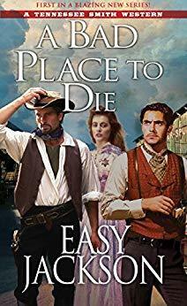 A Bad Place to Die by Easy Jackson