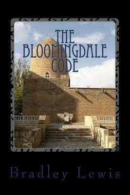 The Bloomingdale Code by Bradley Lewis