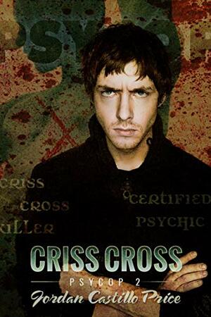 Criss Cross by Jordan Castillo Price