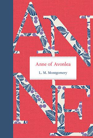 Anne of Avonlea by L.M. Montgomery