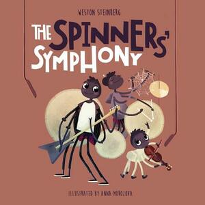 The Spinners' Symphony by Weston Steinberg