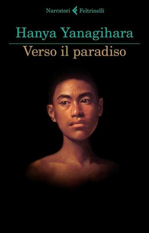 Verso il paradiso by Hanya Yanagihara