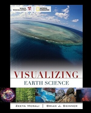 Visualizing Earth Science by Zeeya Merali, Brian J. Skinner