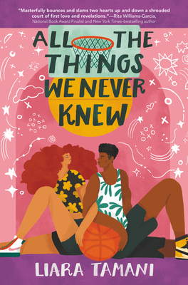 All the Things We Never Knew by Liara Tamani