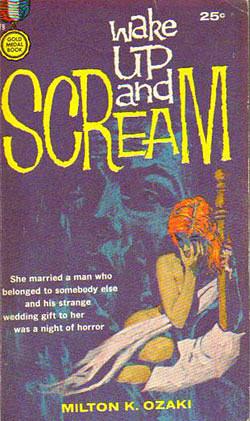 Wake Up And Scream by Milton K. Ozaki