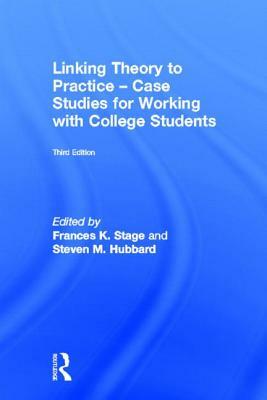 Linking Theory to Practice - Case Studies for Working with College Students by 