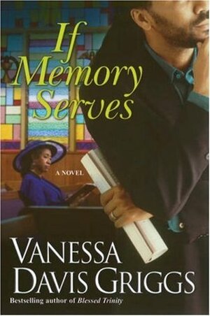 If Memory Serves by Vanessa Davis Griggs