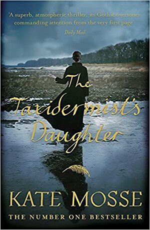 The Taxidermist's Daughter by Kate Mosse