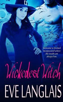 Wickedest Witch by Eve Langlais