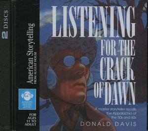Listening for the Crack of Dawn by Donald Davis