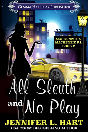 All Sleuth and No Play by Jennifer L. Hart