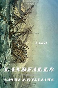 Landfalls by Naomi J. Williams