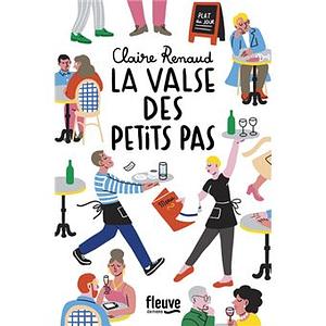 La valse des petits pas by Claire Renaud, Claire Renaud