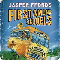 First Among Sequels by Jasper Fforde