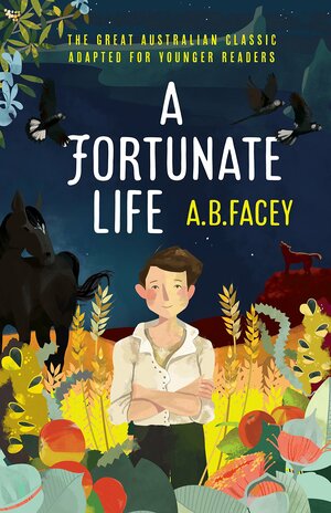 A Fortunate Life for younger readers by A.B. Facey