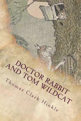 Doctor Rabbit and Tom Wildcat by Thomas Clark Hinkle