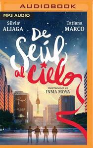 de Seul Al Cielo by Tatiana Marco, Silvia Aliaga