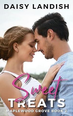 Sweet Treats by Daisy Landish, Daisy Landish