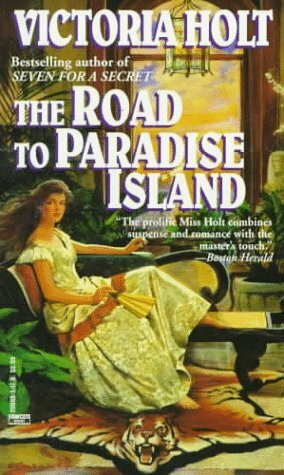 The Road to Paradise Island by Victoria Holt