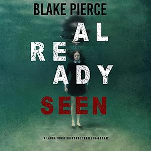 Already Seen by Blake Pierce