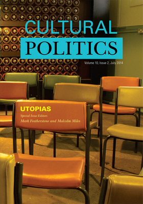 Cultural Politics Vol. 10, Issue 3. by Mark Featherstone, Malcom Miles