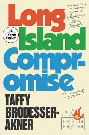 Long Island Compromise [Large Print] by Taffy Brodesser-Akner