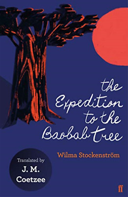 The Expedition to the Baobab Tree by Wilma Stockenström