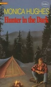 Hunter in the Dark by Monica Hughes