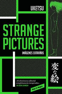 Strange Pictures (Spanish Edition) by Uketsu