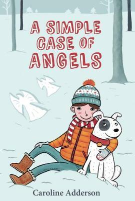 A Simple Case of Angels by Caroline Adderson