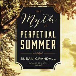 The Myth of Perpetual Summer by Susan Crandall