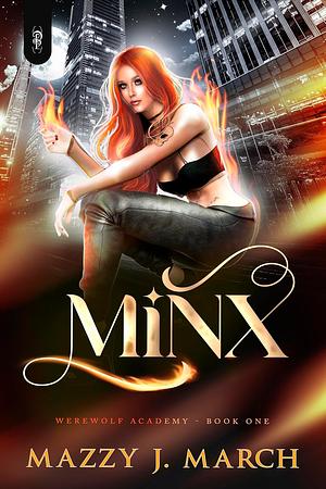 Minx by Mazzy J. March