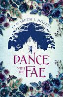 Dance with the Fae by Elisabeth J. Hobbes