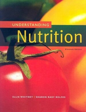 Understanding Nutrition by Sharon Rady Rolfes, Ellie Whitney