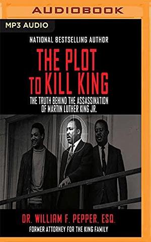 The Plot to Kill King by William F. Pepper, Noah Michael Levine