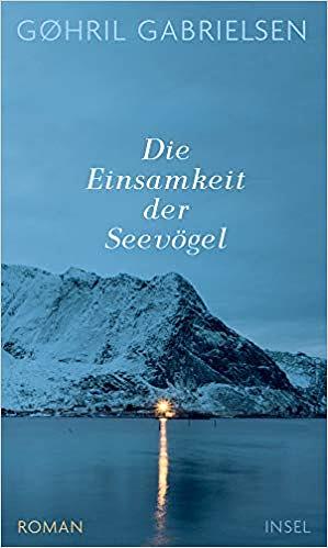 Die Einsamkeit der Seevögel by Gøhril Gabrielsen