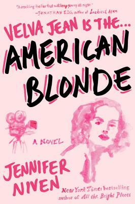 American Blonde: Book 4 in the Velva Jean Series by Jennifer Niven