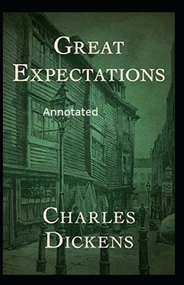 Great Expectations Annotated by Charles Dickens