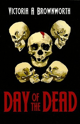 Day of the Dead by Victoria A. Brownworth