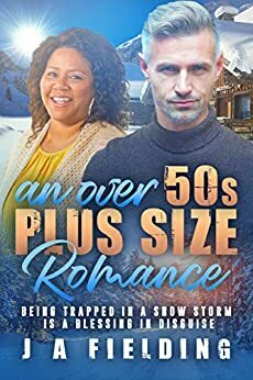 An Over 50s Plus Size Romance by J.A. Fielding