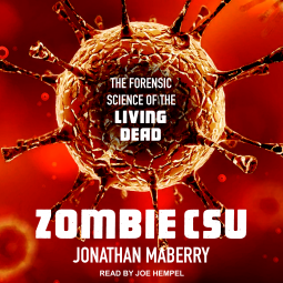 Zombie CSU: The Forensics of the Living Dead by Jonathan Maberry