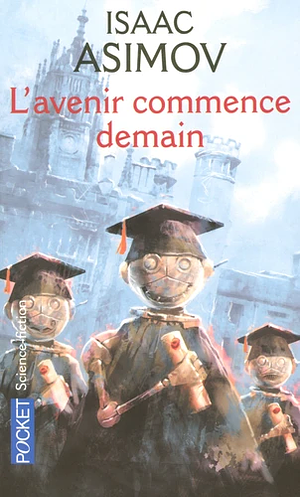 L'avenir Commence Demain by Isaac Asimov